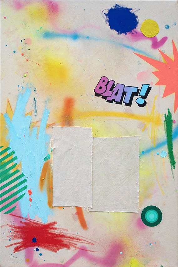 Blat! 2022 91 x 61 cm  Oil, acrylic, airbrush, spray paint, oil bar, oil pastel and collaged canvas on raw canvas